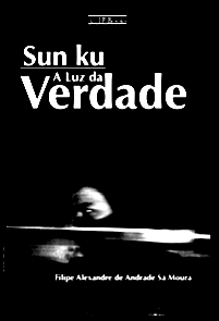 Sun Ku: A luz da verdade